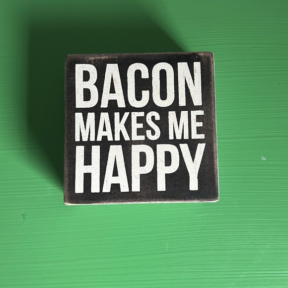Bacon Makes Me Happy sign - Picture 2 of 4